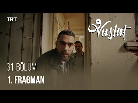 Vuslat 31. Bölüm Fragmanı                                                                                                                                                                                                                                 