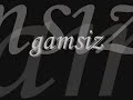 GamsiZ..!!