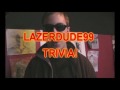 LazerDude99 Anouncements