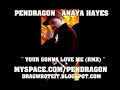 Anaya Hayes Ft. PenDragon - Your Gonna Love Me Remix