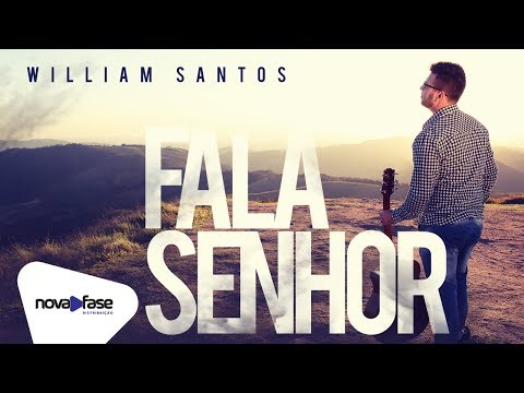William Santos - Fala Senhor