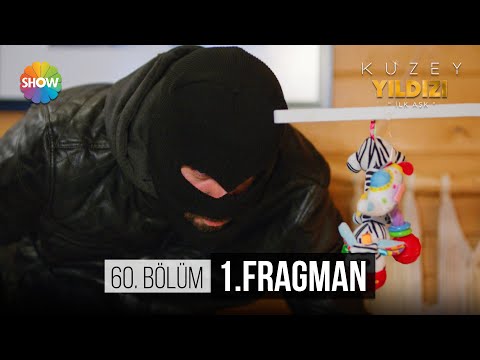 Kuzey Yıldızı - İlk Aşk 60. Bölüm Fragmanı                                                                                                                                                                                                                