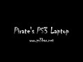 Pirate's PS3 Laptop (Playstation 3 Portable)