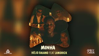 Hélio Baiano Feat LANDRICK - Minha (Vídeo Clipe 