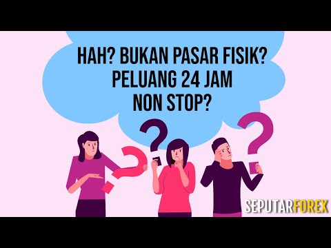 Putar Video - Belajar Forex #2: Pasar Forex Dan Peluang Trading