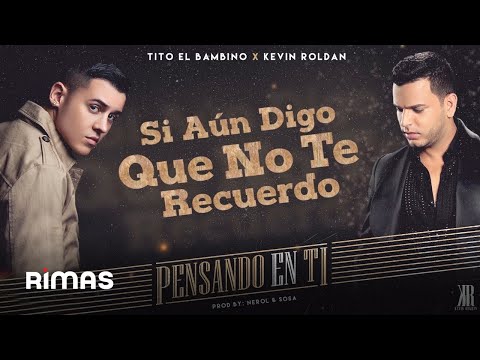 Pensando en Ti - Tito El Bambino Ft Kevin Roldan