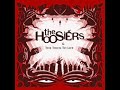 The Hoosiers- Everything Goes Dark The Hoosiers- Everything Goes Dark