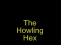 the howling hex