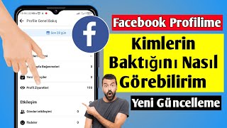 Facebook Profilime Kimlerin Baktığını Nasıl G