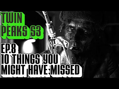 [Twin Peaks] S3 E8 10 Things You Might Have Missed | The Return Part 8 Gotta Light