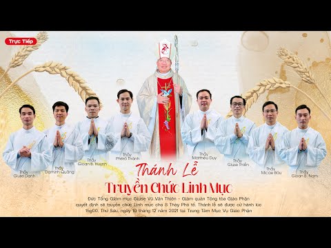 Thánh lễ Truyền chức Linh mục Giáo phận Hải Phòng - ngày 10/12/2021
