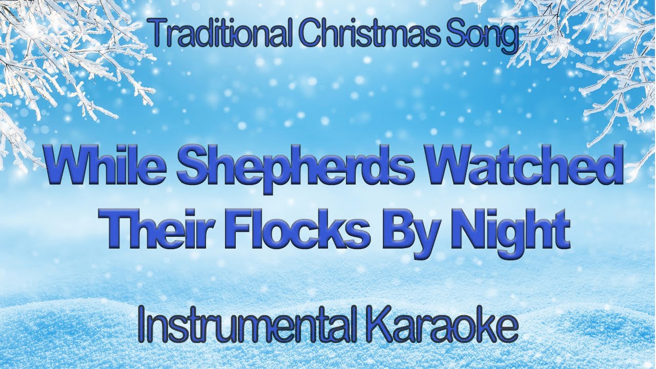 While Shepherds Watched Their Flocks By Night  Christmas Carol Instrumental Karaoke with Lyrics