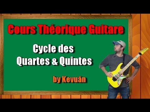 Cours de guitare : Cycle des Quartes & Quintes