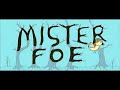 mister foe: official movie trailer near hidef