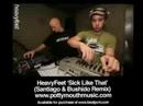 HeavyFeet 'Sick Like That' (Santiago & Bushido Remix)