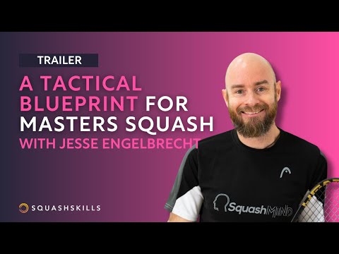 Squash Coaching: A Tactical Blueprint For Masters Squash - With Jesse Engelbrecht | Trailer