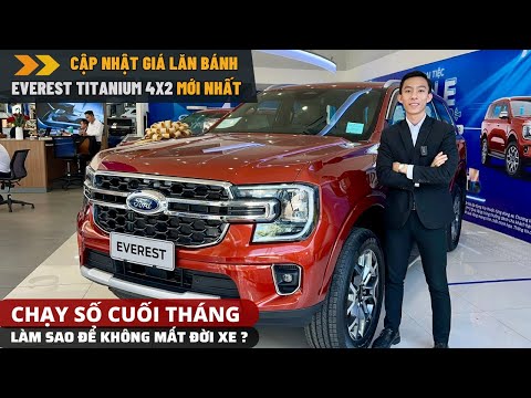 LÀM SAO ĐỂ MUA XE GIÁ TỐT MÀ KHÔNG MẤT ĐỜI - CẬP NHẬT GIÁ LĂN BÁNH FORD EVERST TITANIUM 4X2 MỚI NHẤT