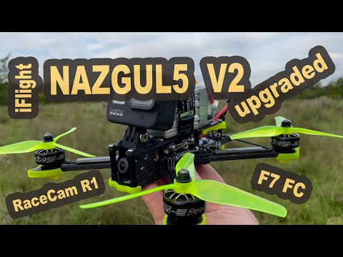 iFlight Nazgul5 V2 F7 RaceCam R1 upgraded 2021
