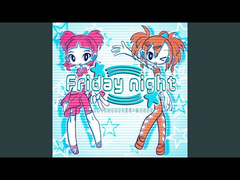 Friday night彡☆ ／KOTONOHOUSE,MANON
