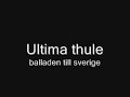 Ultima thule - balladen till sverige