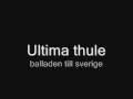 Ultima thule - balladen till sverige