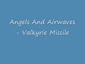 Angels And Airwaves - Valkyrie Missile