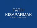 fatih kısaparmak kırmızı karanfil