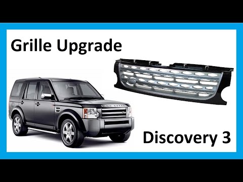 How to fit Discovery 4 ( LR4 ) style facelift grille to Land Rover Discovery 3 ( LR3 )