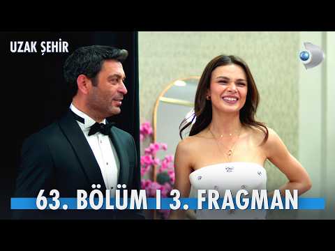 Uzak Şehir 63. Bölüm 3. Fragmanı                                                                                                                                                                                                                          