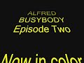 alfred busybody episode two.wmv
