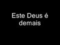 Shirley Carvalhaes - Este Deus é demais Shirley Carvalhaes - Este Deus é demais