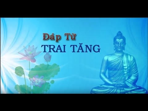 Đáp Từ Trai Tăng 1