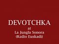 Devotchka at La Jungla Sonora Radio Euskadi