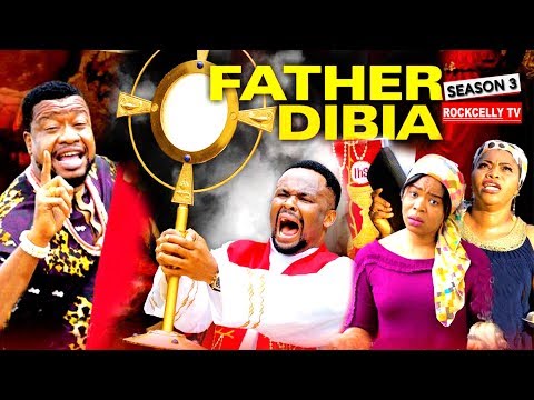FATHER DIBIA SEASON 3 (New Movie)| 2019 NOLLYWOOD MOVIES