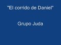 el corrido de daniel  grupo juda