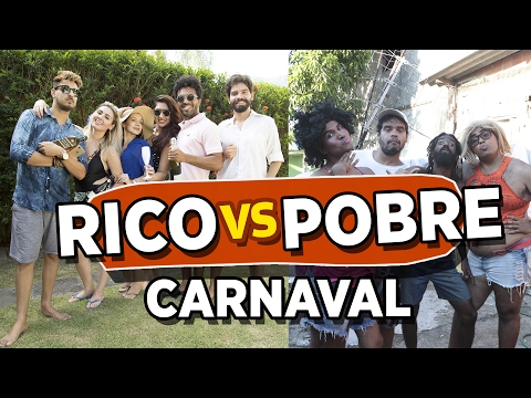 RICO VS POBRE - CARNAVAL