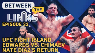 Between the Links LIVE: Fight Island Preview, Nate Diaz's Return, Edwards vs. Chimaev, More by MMA Fighting