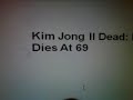 Kim Jong Il Dies at 69 North Korea Leader 12 18 11 -- News Story