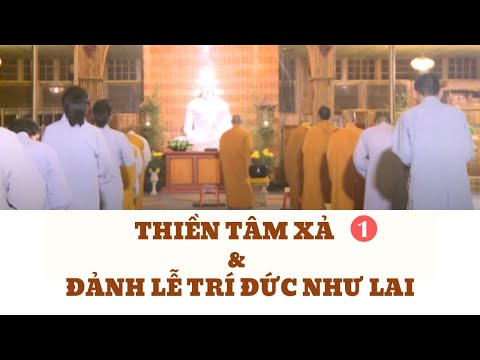 Thiền  Tâm Xả 1 và Đảnh Lễ Trí Đức Như Lai | Linh Quy Pháp Ấn