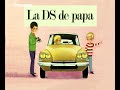 La fabuleuse histoire de la Citroen DS