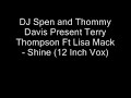 dj spen and thommy davis present terry thompson ft lisa mack - shine (12 inch vox)