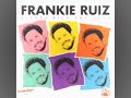 frankie ruiz mix exitos
