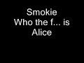Smokie - Who the f... is Alice