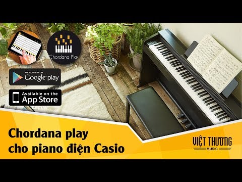 Giới thiệu và hướng dẫn Chordana play cho piano điện Casio