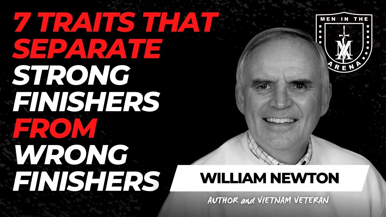 7 Traits That Separate Strong Finishers From Wrong Finishers w/ Bill Newton EP 603