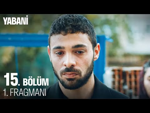 Yabani 15. Bölüm Fragmanı                                                                                                                                                                                                                                 