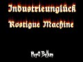Industrieunglück - Rostigue Machine