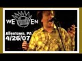 Ween Fiesta/The Grobe Sterling Hotel- Allentown PA 4/26/07