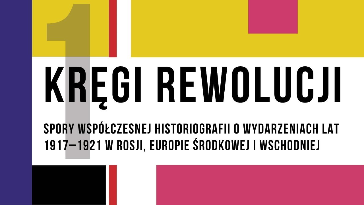 Kręgi rewolucji. Rok 1917 w Rosj