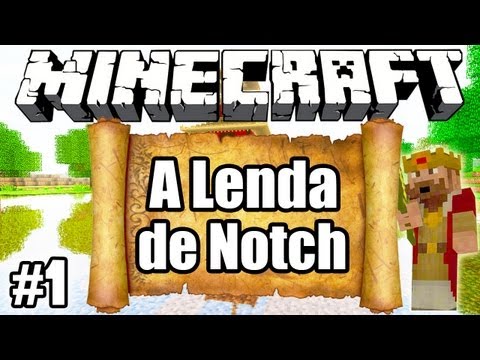 Aventura?! - A Lenda de Notch: Minecraft #1
